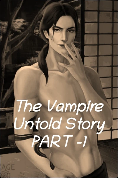 The Vampire Untold Story  PART -1