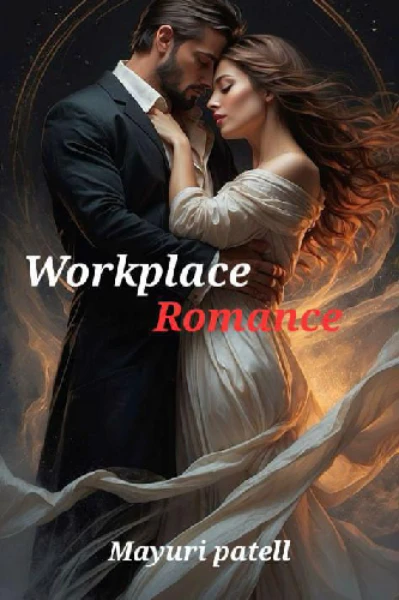 Workplace Romance | Mayuri patell