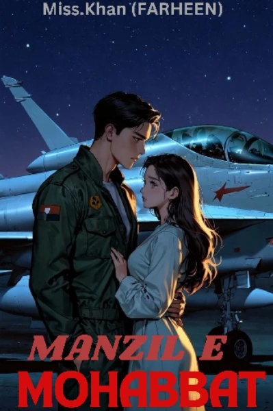 MANZIL - E - MOHABBAT (Completed)