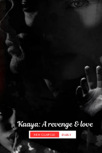 Kaaya: A revenge & love