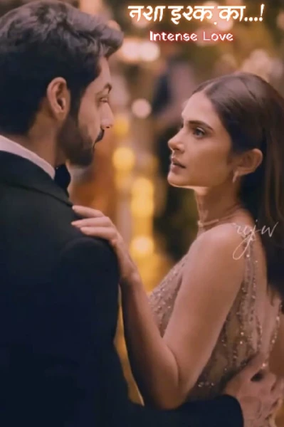 नशा इश्क़ का (Intense Love ❤️)