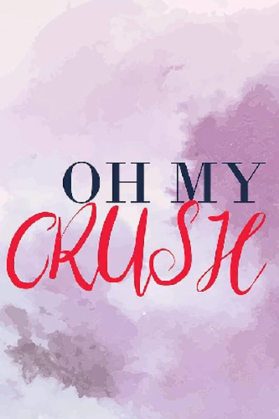 Oh my crush