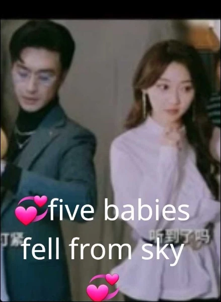 💞five babies fell from sky💞