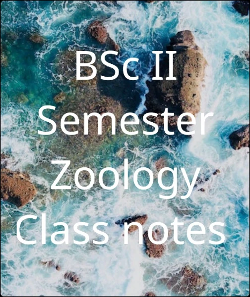 BSc II Semester Zoology Class notes