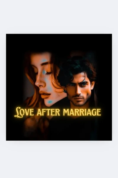 💕LOVE AFTER MARRIAGE ✨
