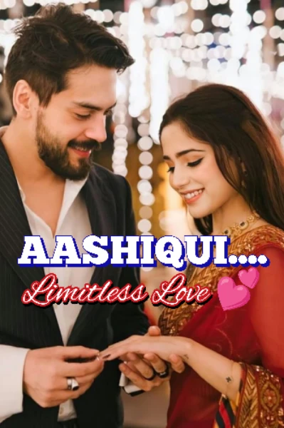 आशिकी 💕 लिमिटलैस लव 1