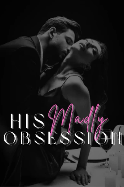 His Madly Obsession