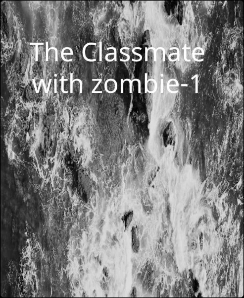The Classmate with zombie-1