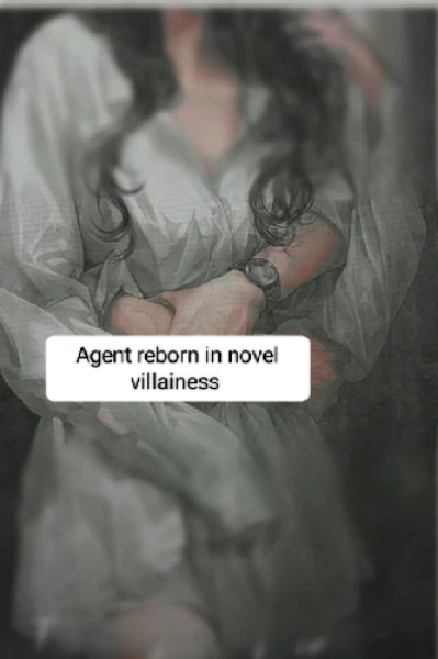 Agent reborn in novel villiness..🫠🕳️