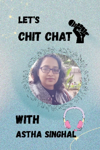 Let's Chit chat with Astha 🎤