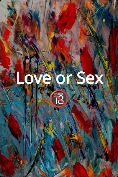 Love or Sex 🔞