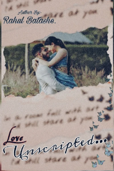 Love Unscripted...