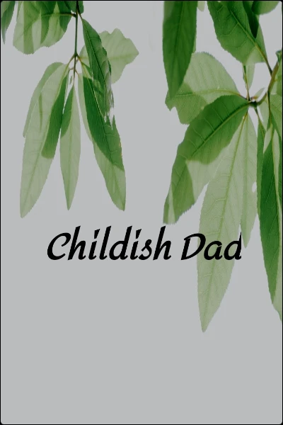 Childish Dad