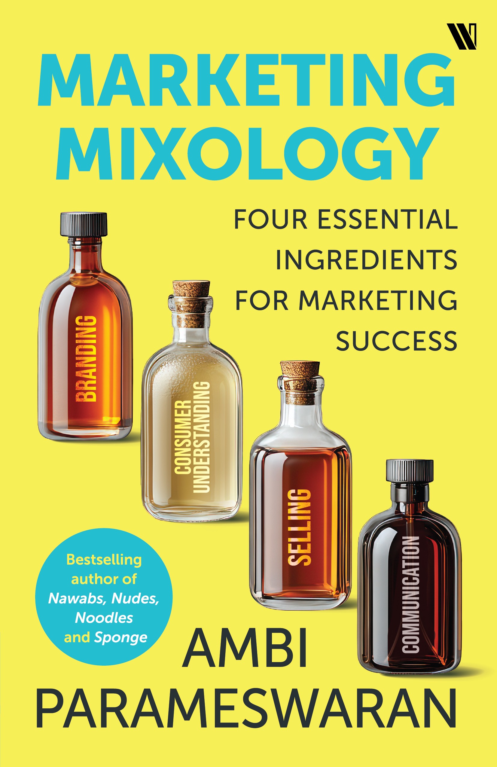 Marketing Mixology: Four Essential Ingredients for Marketing Success