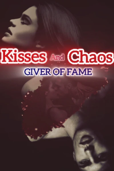 Kisses and Chaos by GIVER OF FAME.