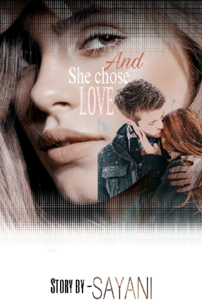 And She Chose LOVE