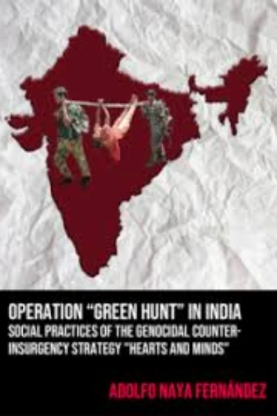 ऑपरेशन ग्रीन हंट: भारत का नक्सलवाद के खिलाफ सशस्त्र अभियान"