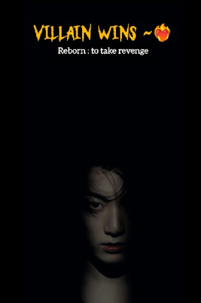𝐕𝐈𝐋𝐋𝐀𝐈𝐍 𝐖𝐈𝐍𝐒 ~❤‍🔥Reborn:to take revenge[BL love]