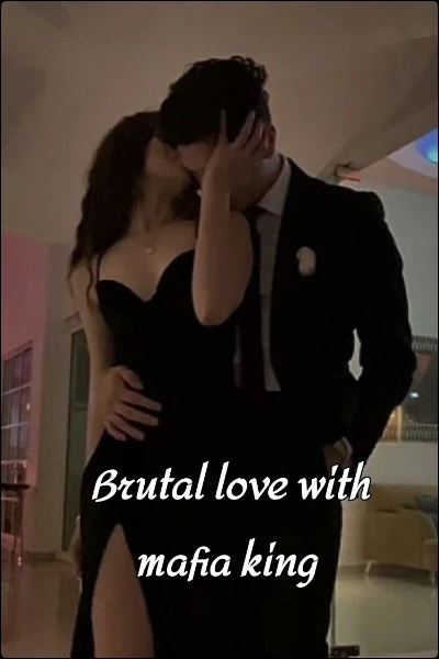 Brutal love with mafia king