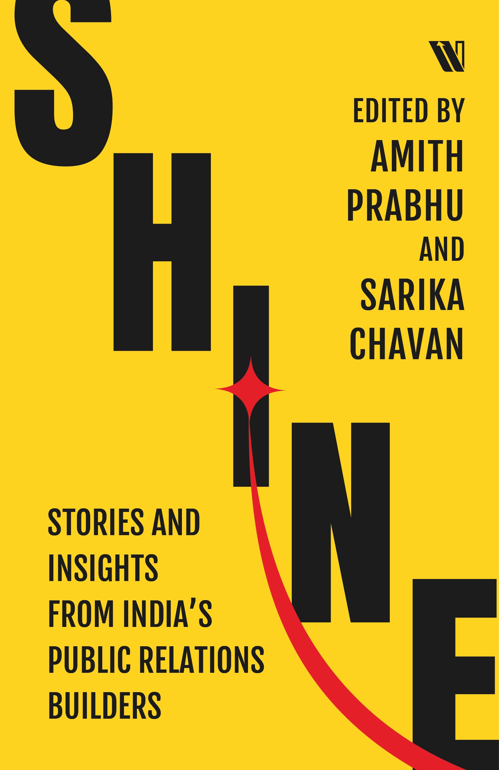 Shine: Stories and Insights from India's Public Relations Builders