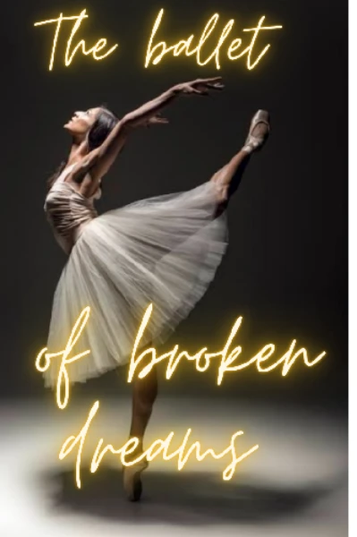 The ballet of broken dreams