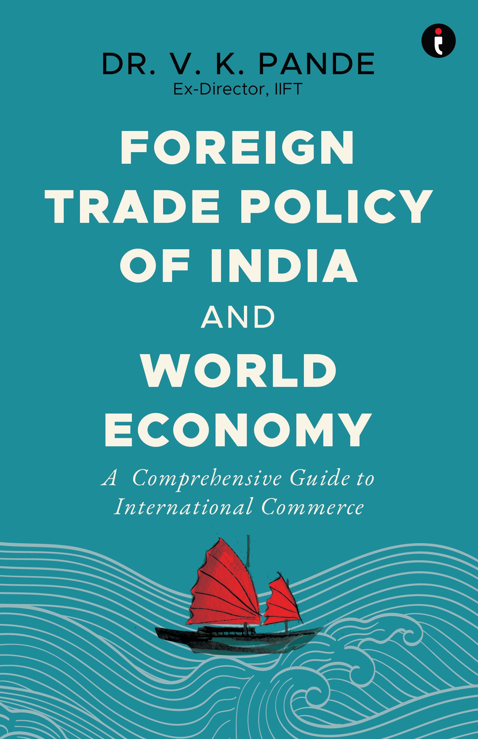 FOREIGN TRADE POLICY OF INDIA AND WORLD ECONOMY