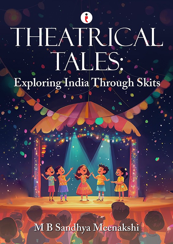 Theatrical Tales: Exploring India Through Skits