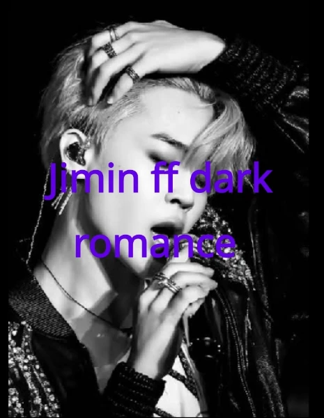 Jimin ff dark romance