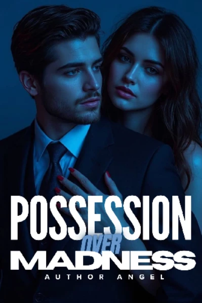 Possession Over Madness