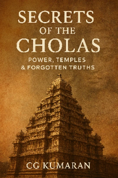 Secrets of the Cholas: Power, Temples & Forgotten Truths