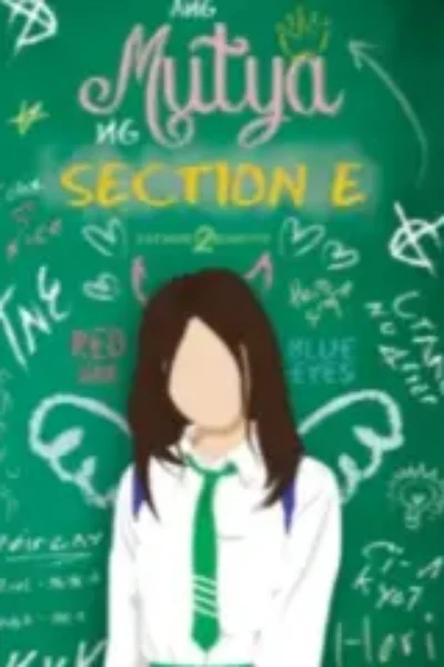 Ang Mutya Ng Section E ( Book 1 )