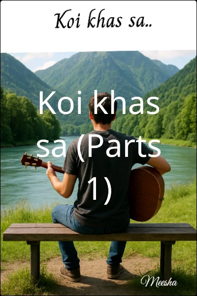 Koi khas sa (Parts 1)