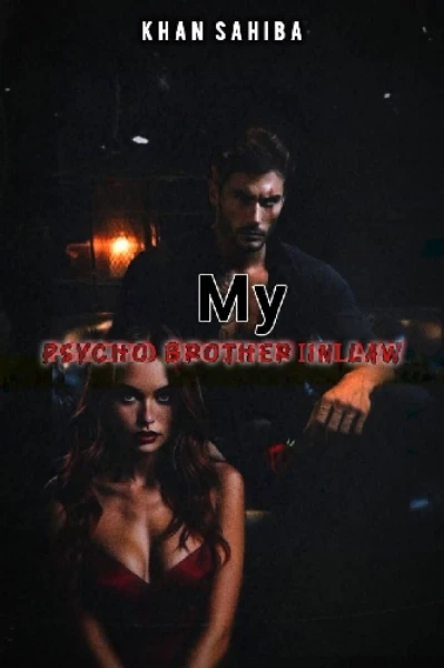 My psycho brother in law