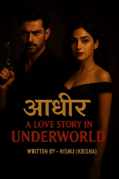 “आधीर – A Love Story in Underworld don 💔🖤”