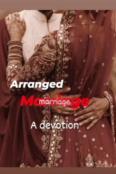 Arrange marriage – A Devotion