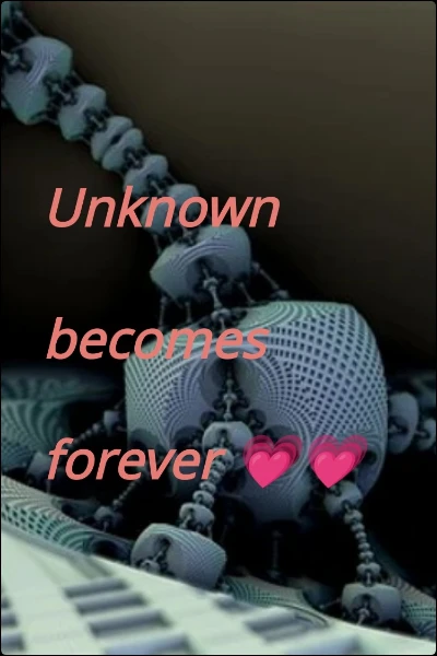 Unknown becomes forever 💗💗