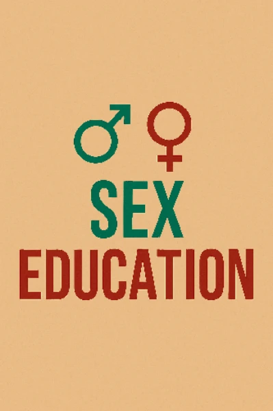 SEX EDUCATION - 18 +