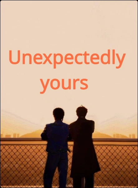Unexpectedly yours (completed)