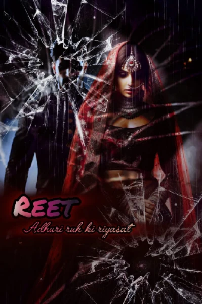 Reet... अधूरें रूह कि रियासत...