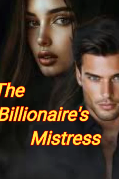 The Billionaire's Mistress 🔥🔥