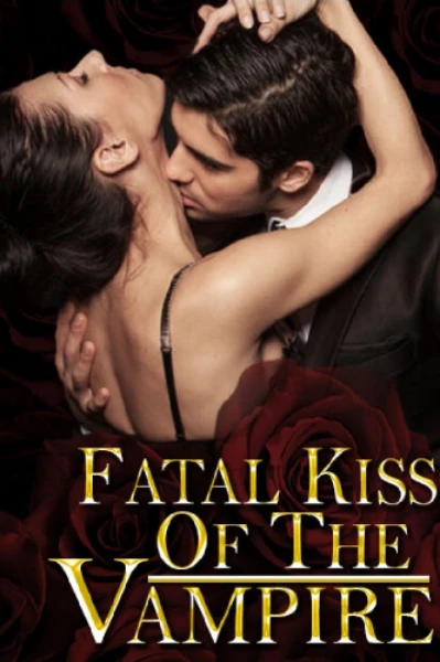 Fatal kiss of vampire..1