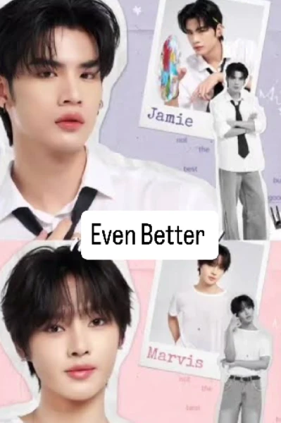 Even Better (Duang With You second couple Jamie & Marvis story)