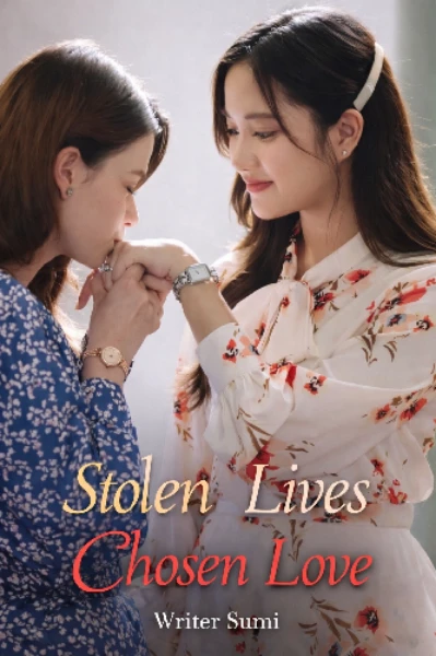 Stolen lives chosen Love 💕 (GL love)
