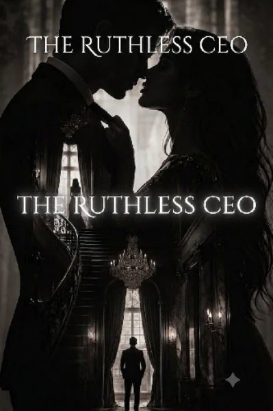 🖤 THE RUTHLESS CEO🖤
