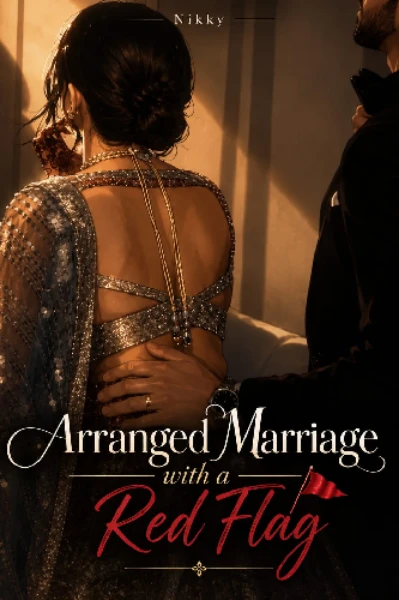 Arranged Marriage with a Red Flag❤️‍🔥(मुझे तुम्हारा प्यार नहीं , तुम्हारी हर सांस पर अधिकार चाहिए )