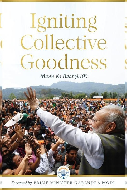 Igniting Collective Goodness: Mann Ki Baat @100