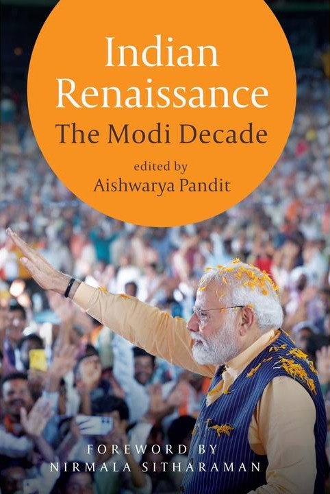 Indian Renaissance: The Modi Decade