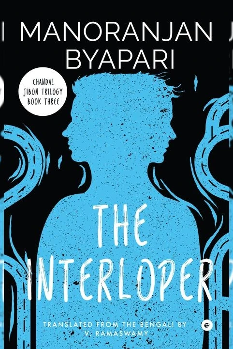 The Interloper (Chandal Jibon Trilogy - Book 3)