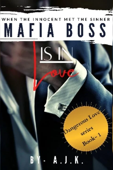 The Mafia boss is in Love
(Dangerous Love Season-1) ✅