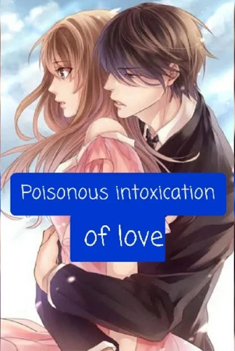 Poisonous intoxication of love